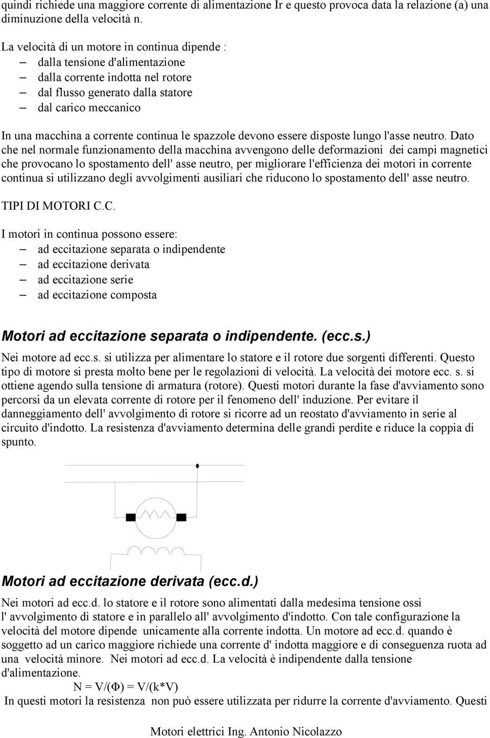 continua le spazzole devono essere disposte lungo l'asse neutro.