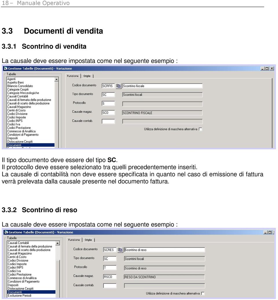 documento deve essere del tipo SC. Il protocollo deve essere selezionato tra quelli precedentemente inseriti.