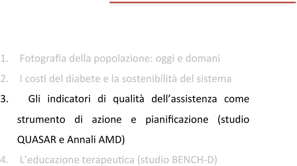 Gli indicatori di qualità dell assistenza come strumento di