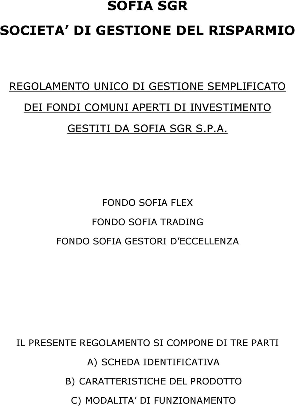 ERTI DI INVESTIMENTO GESTITI DA 