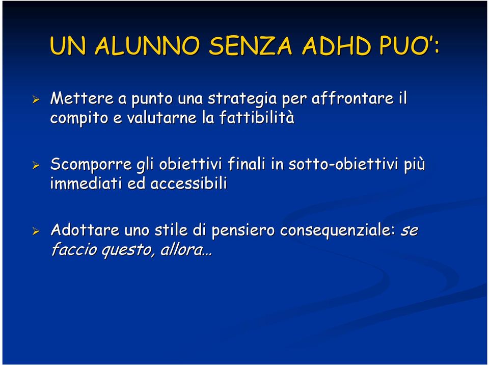 obiettivi finali in sotto-obiettivi obiettivi più immediati ed