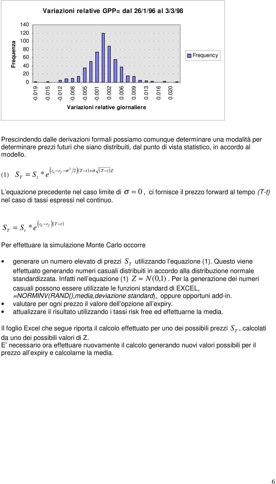 statistico, in accordo al modello.