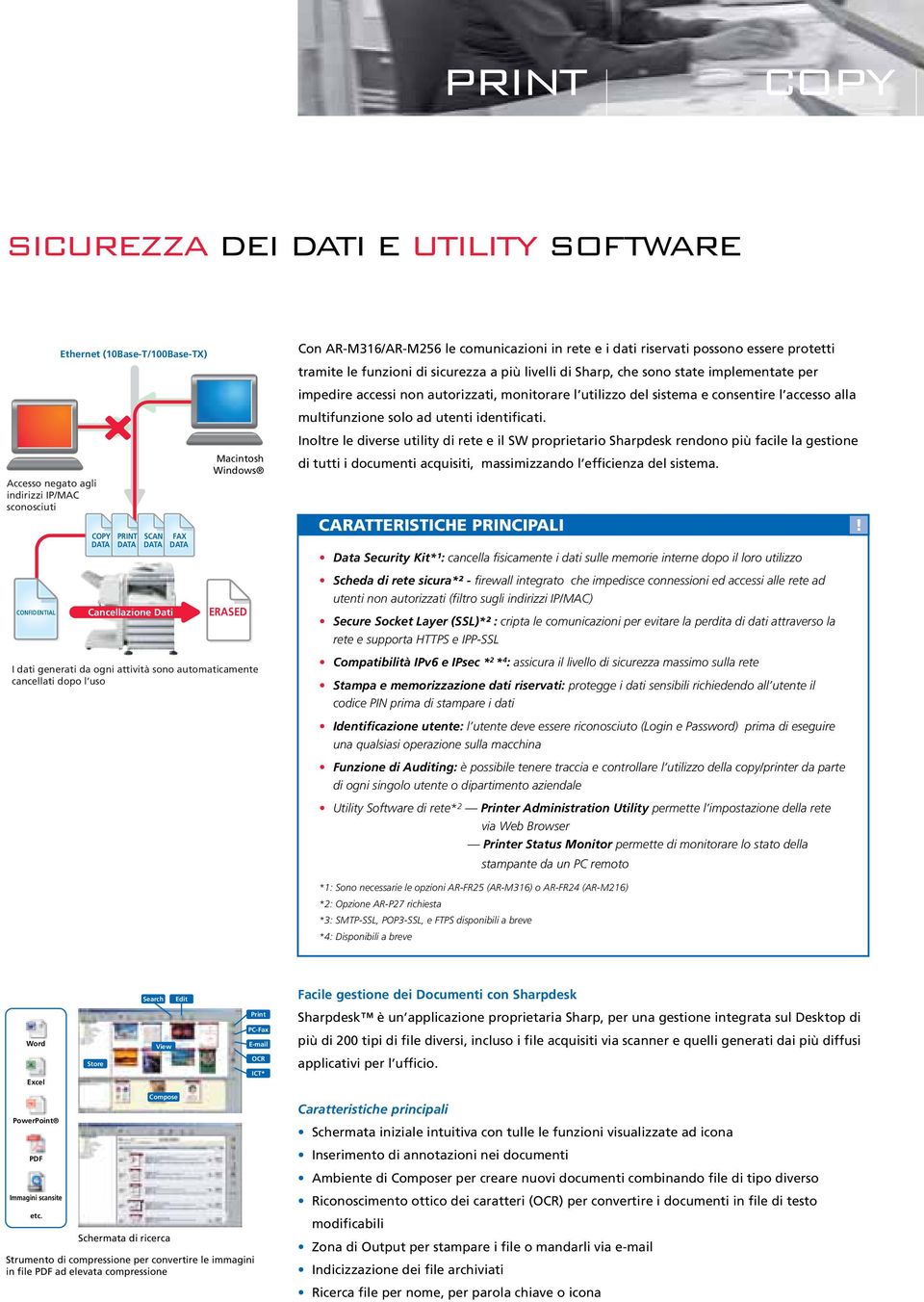 autorizzati, monitorare l utilizzo del sistema e consentire l accesso alla multifunzione solo ad utenti identificati.