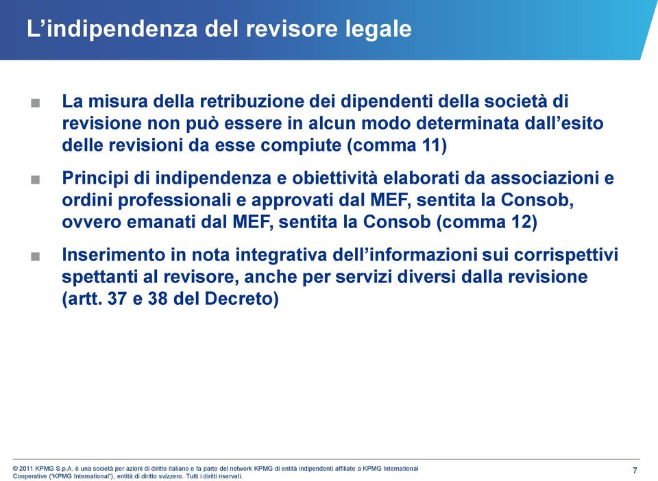 ordini professionali e approvati dal MEF, sentita la Consob, ovvero emanati dal MEF, sentita la Consob (comma 12) Inserimento in nota