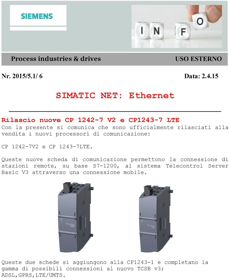 nuovi processori di comunicazione: CP 1242-7V2 e CP 1243-7LTE.