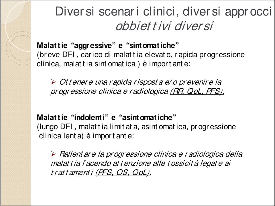 radiologica (RR, QoL, PFS).