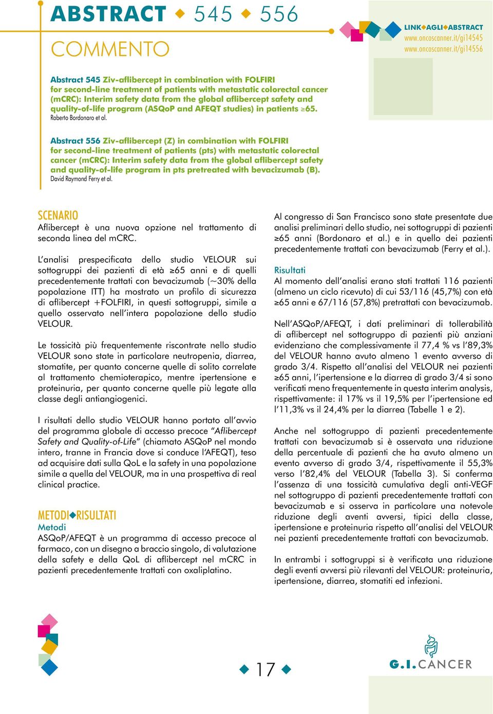 it/gi14556 Abstract 545 Ziv-aflibercept in combination with FOLFIRI for second-line treatment of patients with metastatic colorectal cancer (mcrc): Interim safety data from the global aflibercept