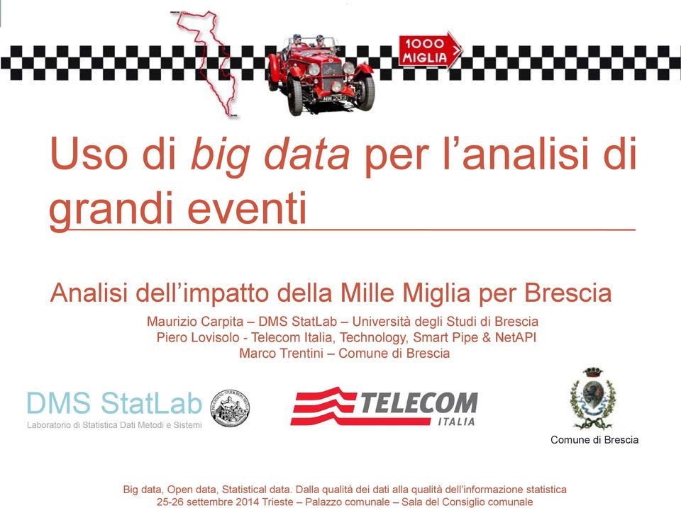 NetAPI Marco Trentini Comune di Brescia Comune di Brescia Big data, Open data, Statistical data.