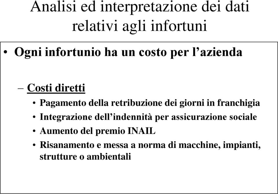 franchigia Integrazione dell indennità per assicurazione sociale Aumento del