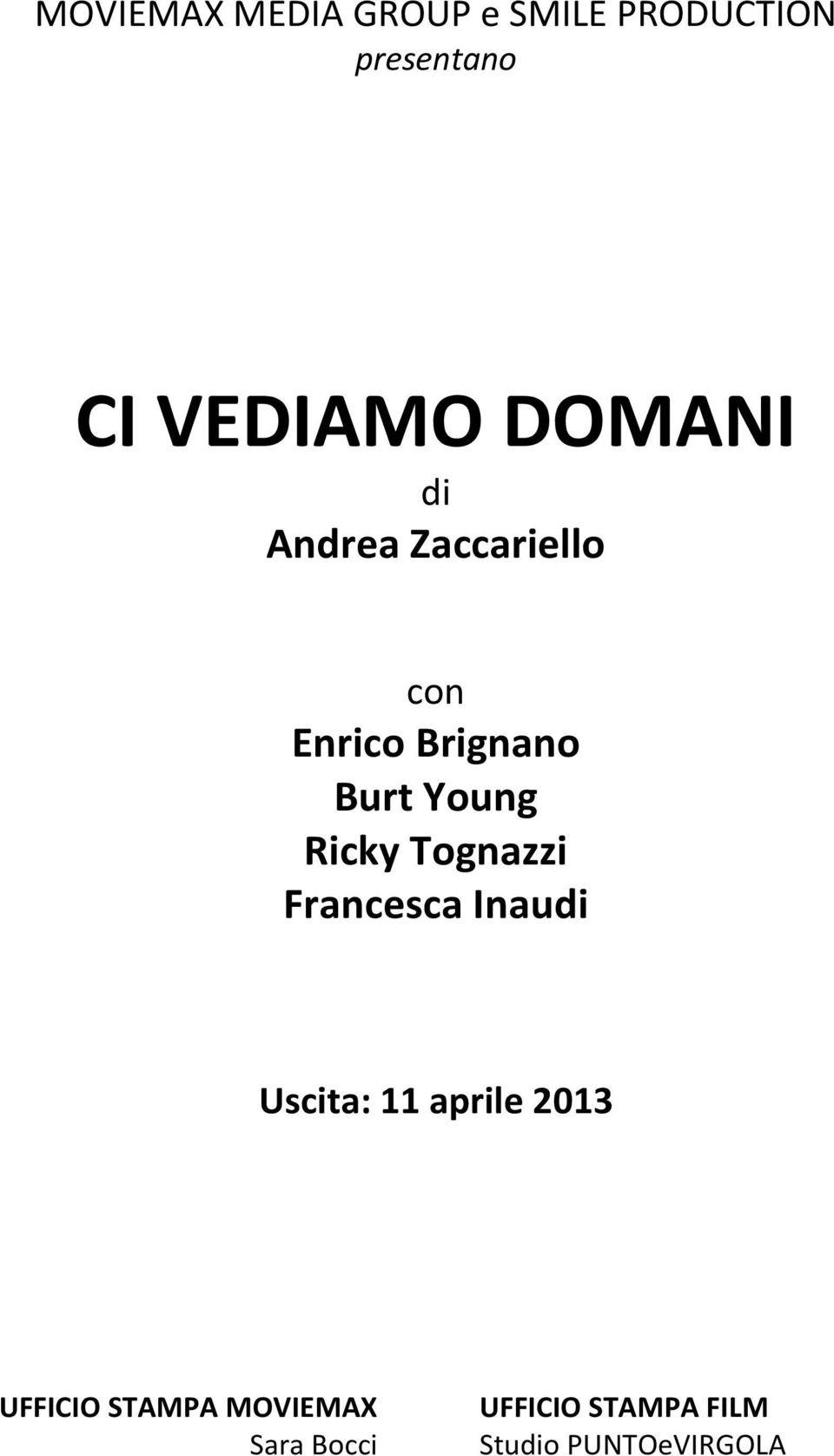 Ricky Tognazzi Francesca Inaudi Uscita: 11 aprile 2013 UFFICIO