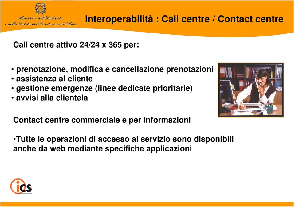 (linee dedicate prioritarie) avvisi alla clientela Contact centre commerciale e per