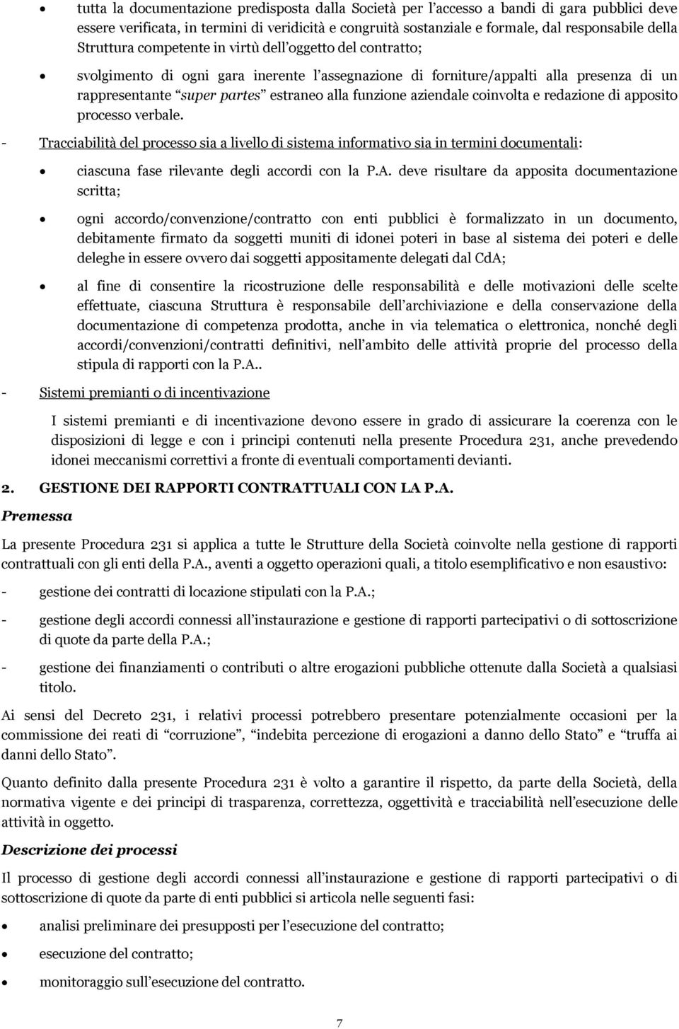 aziendale coinvolta e redazione di apposito processo verbale.