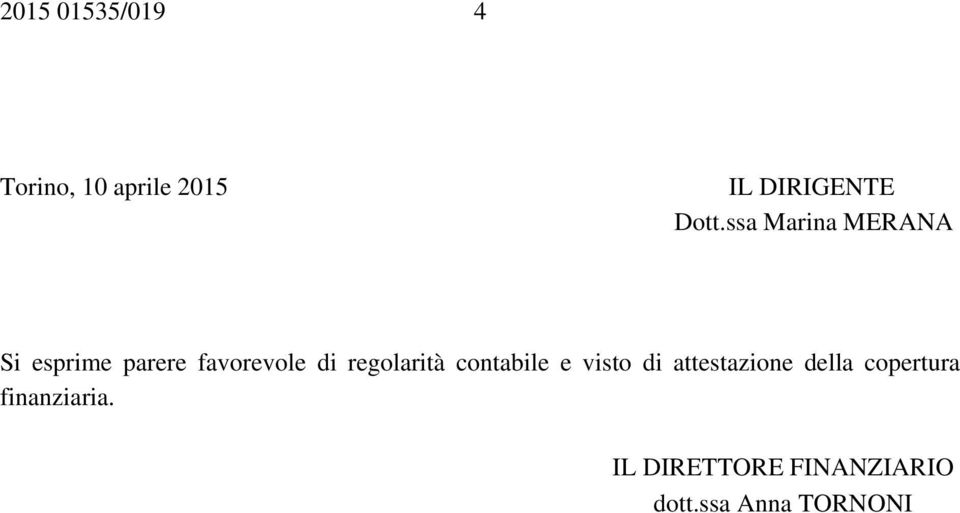 regolarità contabile e visto di attestazione della