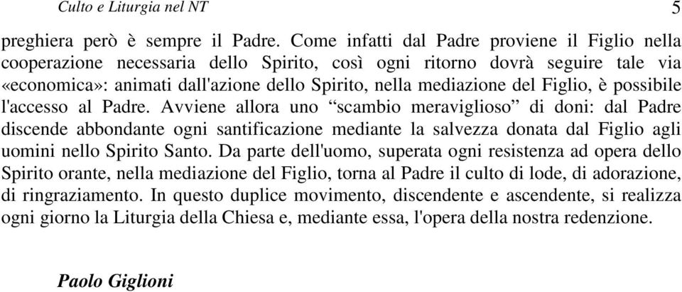 Figlio, è possibile l'accesso al Padre.