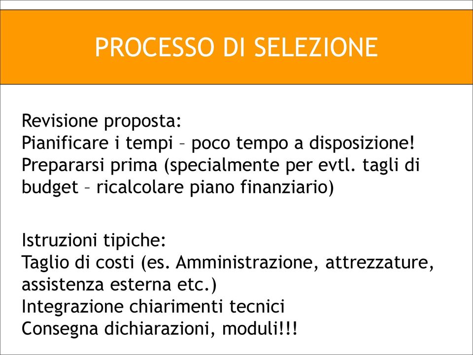 tagli di budget ricalcolare piano finanziario) Istruzioni tipiche: Taglio di costi