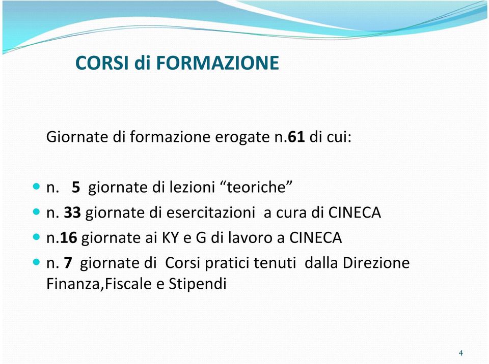 33 giornate di esercitazioni a cura di CINECA n.