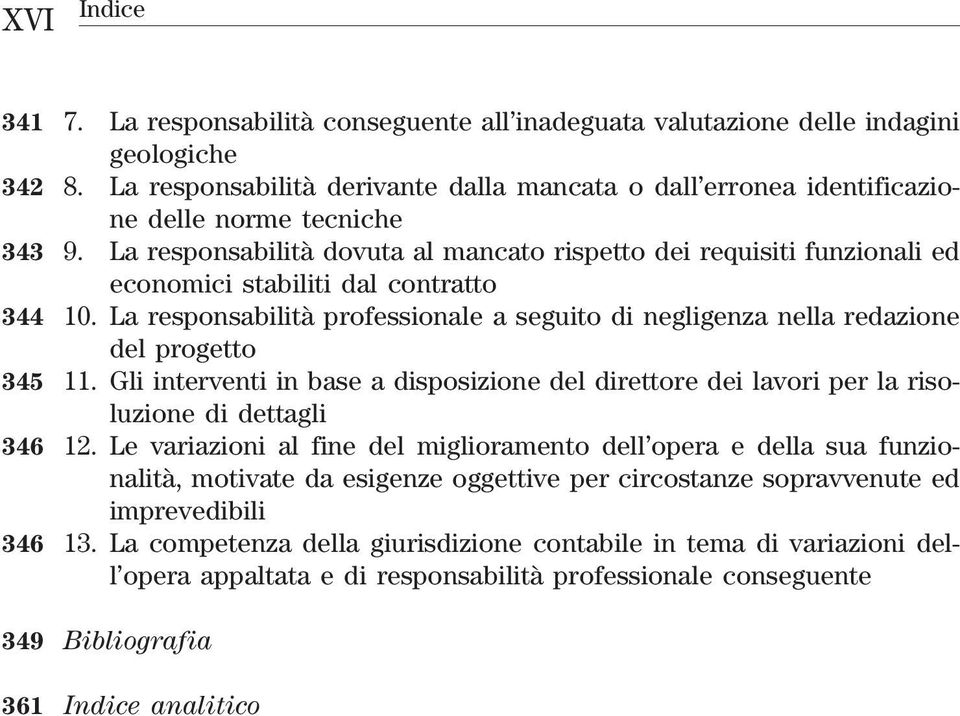 La responsabilità dovuta al mancato rispetto dei requisiti funzionali ed economici stabiliti dal contratto 344 10.