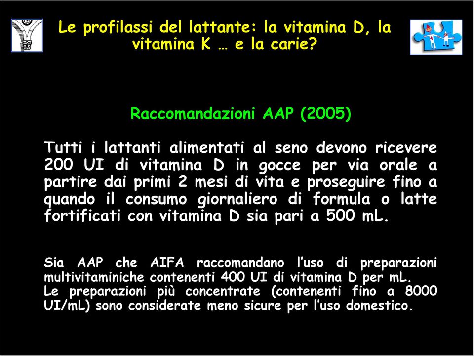 vitamina D sia pari a 500 ml.