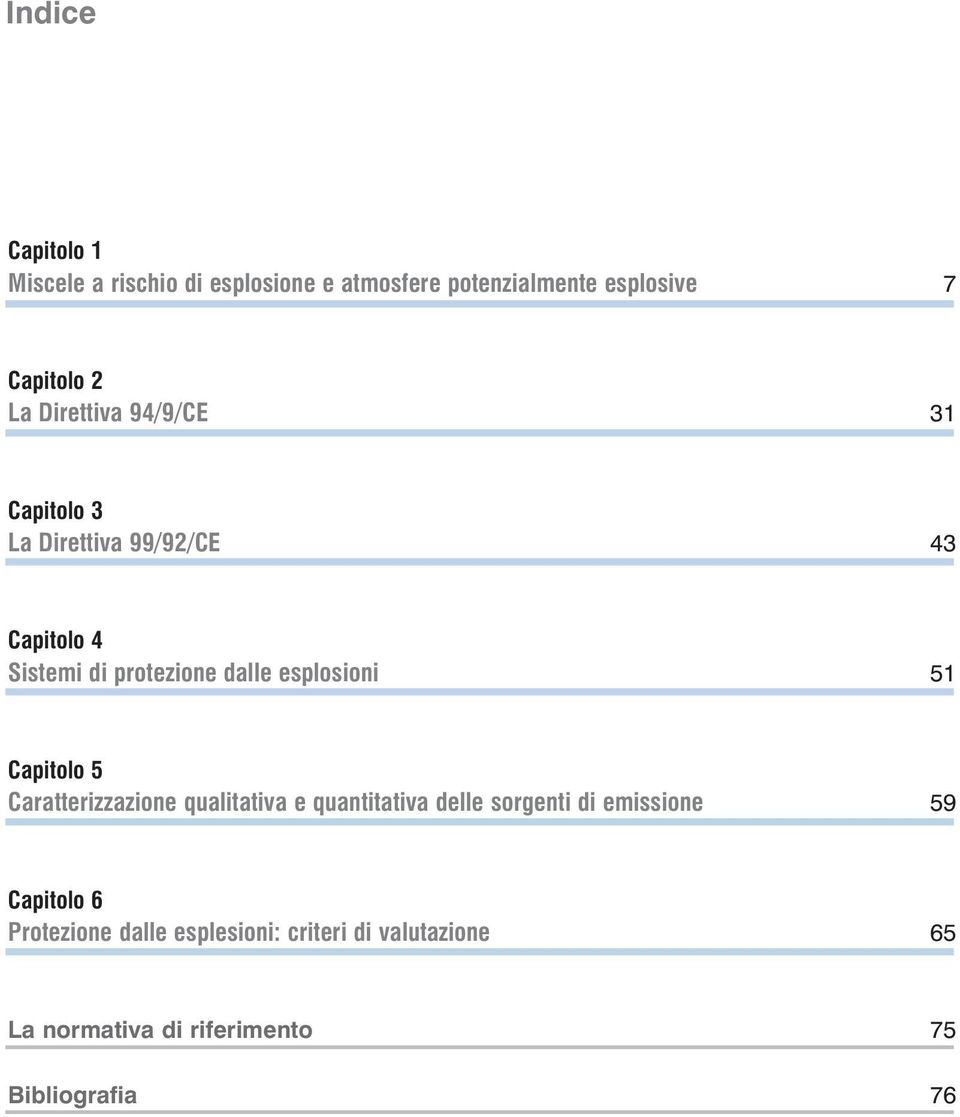 esplosioni 51 Capitolo 5 Caratterizzazione qualitativa e quantitativa delle sorgenti di emissione 59