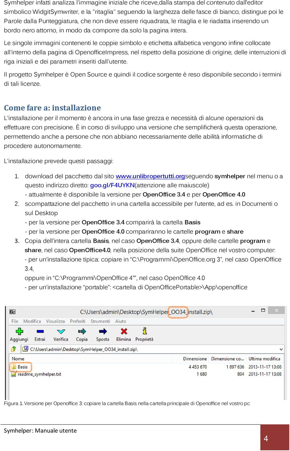 Le singole immagini contenenti le coppie simbolo e etichetta alfabetica vengono infine collocate all'interno della pagina di OpenofficeImpress, nel rispetto della posizione di origine, delle