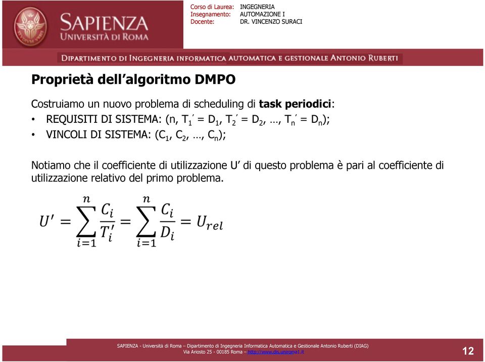 n ); Notiamo che il coefficiente di utilizzazione U di questo problema è pari al coefficiente