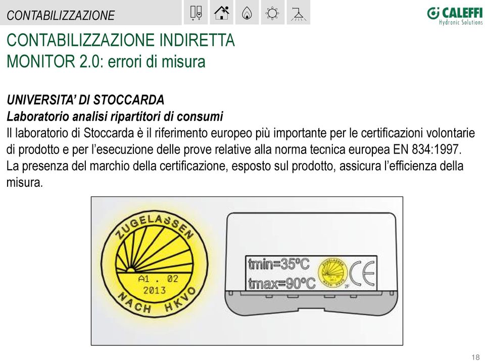 Stoccarda è il riferimento europeo più importante per le certificazioni volontarie di prodotto e per l