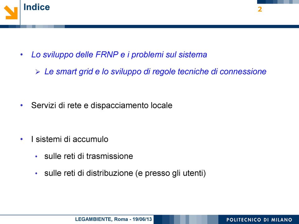 Servizi di rete e dispacciamento locale I sistemi di accumulo