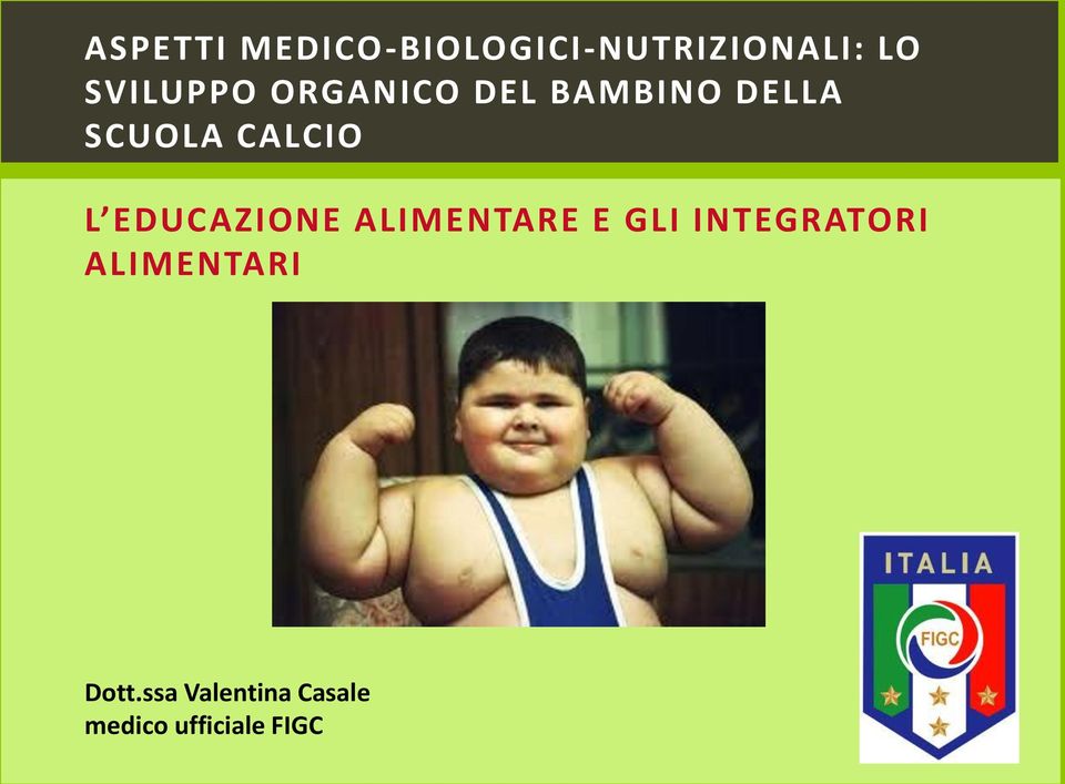 CALCIO L EDUCAZIONE ALIMENTARE E GLI