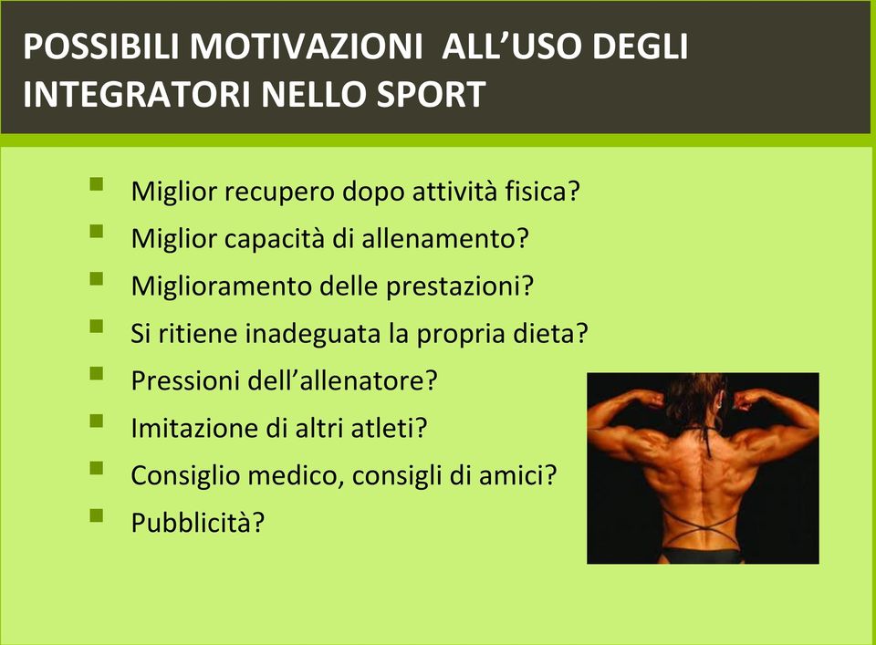 Miglioramento delle prestazioni? Si ritiene inadeguata la propria dieta?