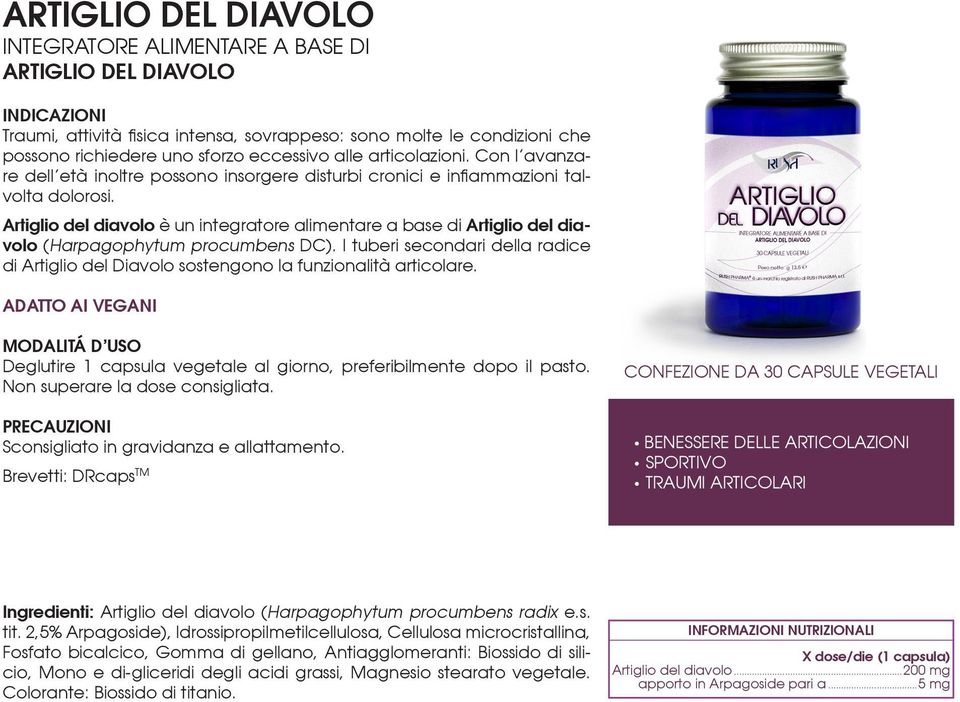 Artiglio del diavolo è un integratore alimentare a base di Artiglio del diavolo (Harpagophytum procumbens DC).