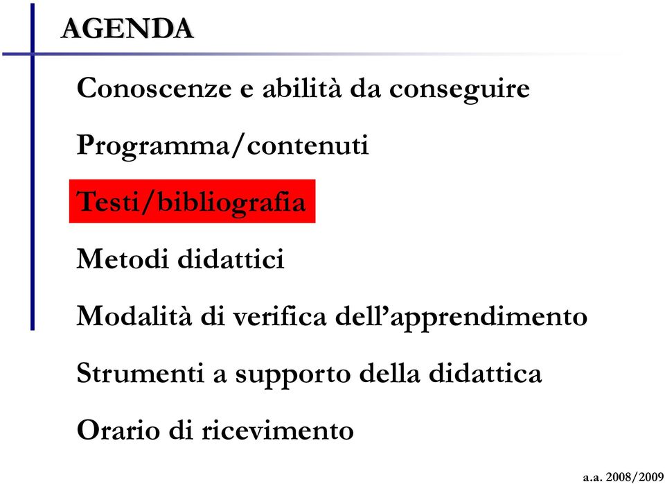 didattici Modalità di verifica dell