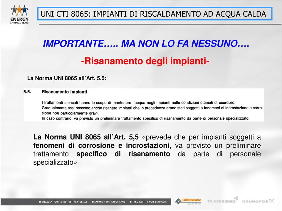 5,5 «prevede che per impianti soggetti a fenomeni di corrosione e incrostazioni, va