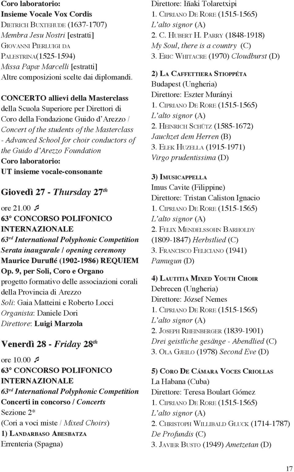 CONCERTO allievi della Masterclass della Scuola Superiore per Direttori di Coro della Fondazione Guido d Arezzo / Concert of the students of the Masterclass - Advanced School for choir conductors of