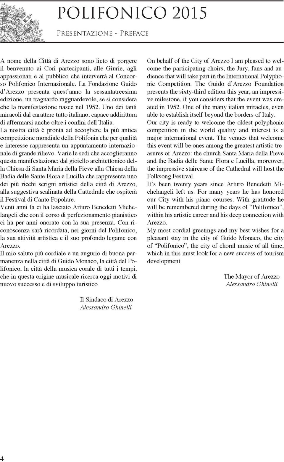 Uno dei tanti miracoli dal carattere tutto italiano, capace addirittura di affermarsi anche oltre i confini dell Italia.