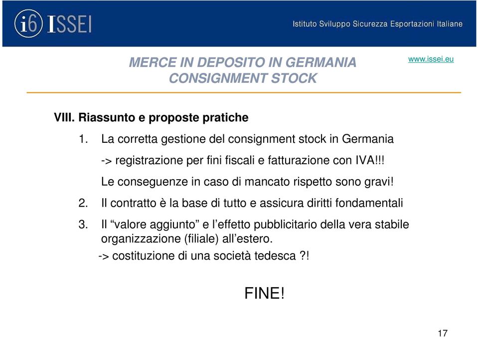 IVA!!! Le conseguenze in caso di mancato rispetto sono gravi! 2.