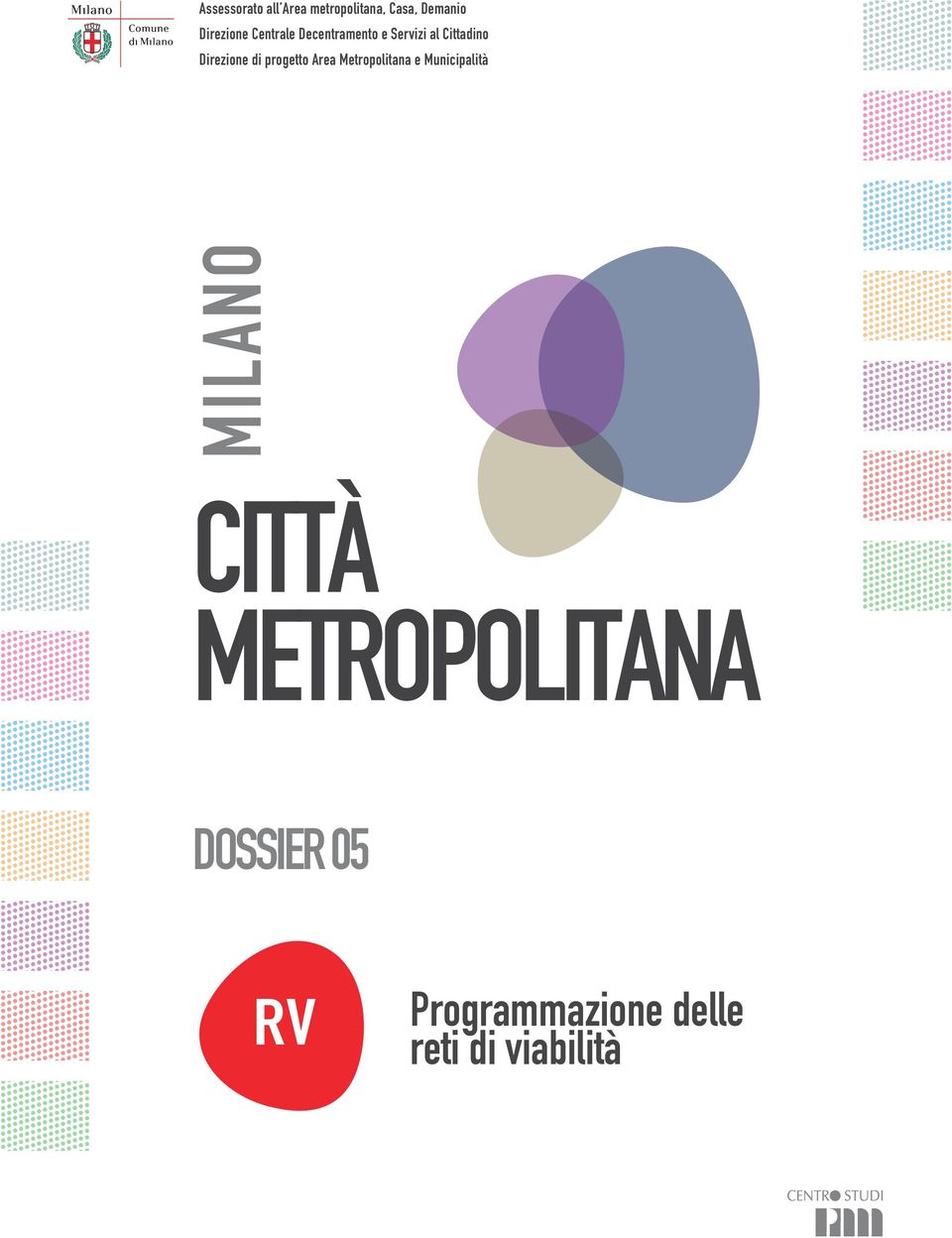 progetto Area Metropolitana e Municipalità MILANO CITTÀ