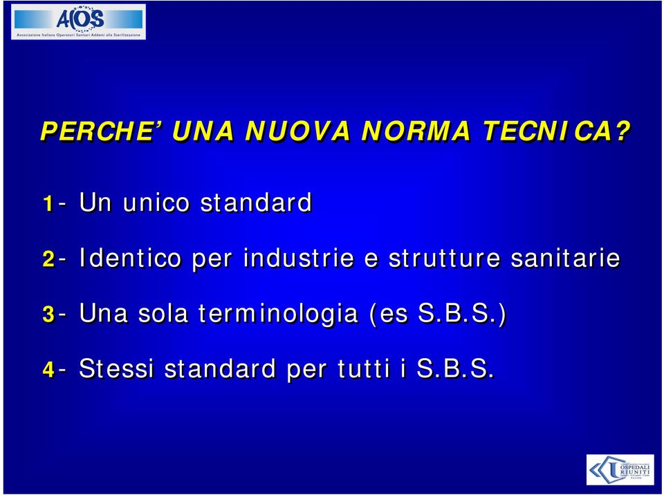 industrie e strutture sanitarie 3- Una sola