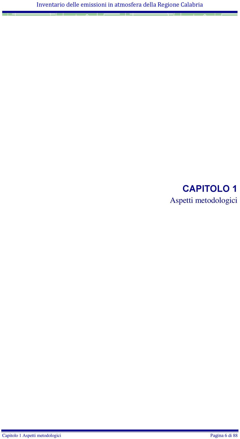 CAPITOLO 1 Aspetti metodologici