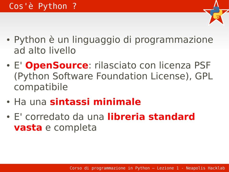 OpenSource: rilasciato con licenza PSF (Python Software