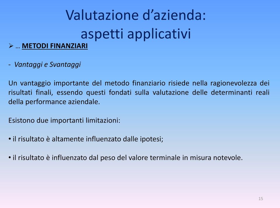 determinanti reali della performance aziendale.