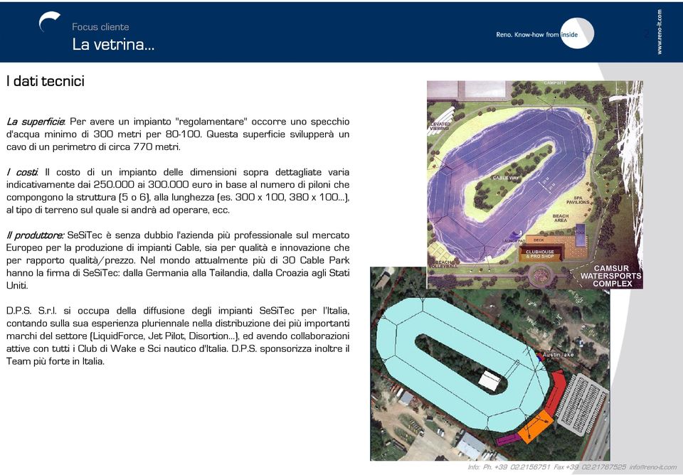 000 euro in base al numero di piloni che compongono la struttura (5 o 6), alla lunghezza (es. 300 x 100, 380 x 100 ), al tipo di terreno sul quale si andrà ad operare, ecc.