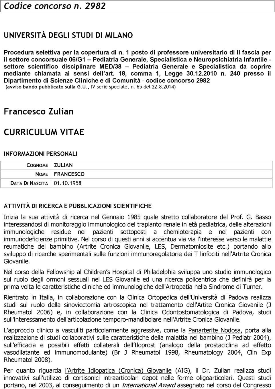 Generale e Specialistica da coprire mediante chiamata ai sensi dell art. 18, comma 1, Legge 30.12.2010 n.