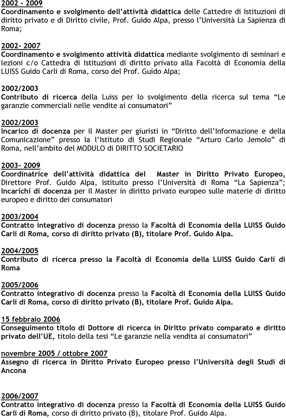 alla Facoltà di Economia della LUISS Guido Carli di Roma, corso del Prof.