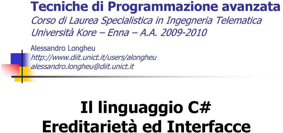 A. 2009-2010 Alessandro Longheu http://www.diit.unict.