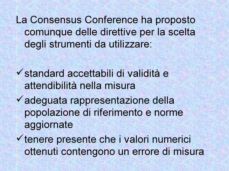 misura adeguata rappresentazione della popolazione di riferimento e norme