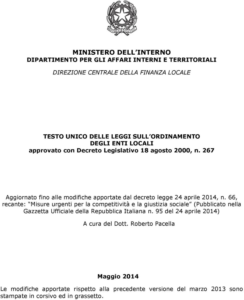 66, recante: Misure urgenti per la competitività e la giustizia sociale (Pubblicato nella Gazzetta Ufficiale della Repubblica Italiana n.