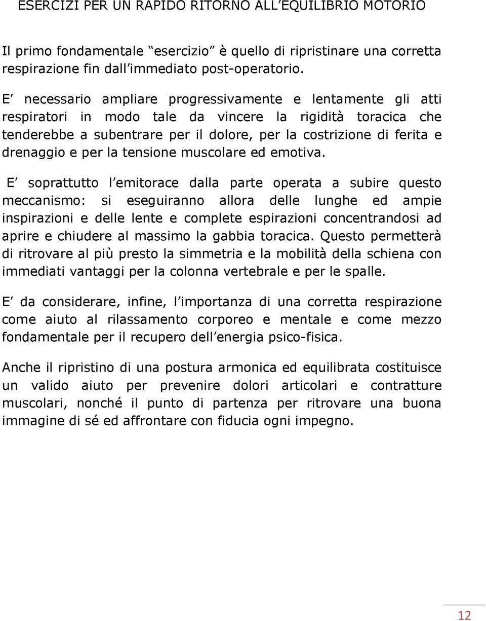 drenaggio e per la tensione muscolare ed emotiva.