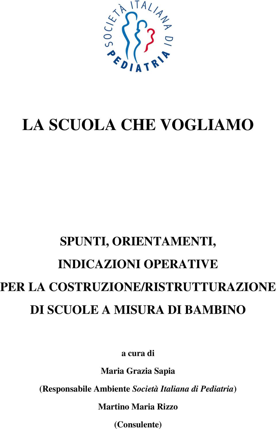 MISURA DI BAMBINO a cura di Maria Grazia Sapia (Responsabile