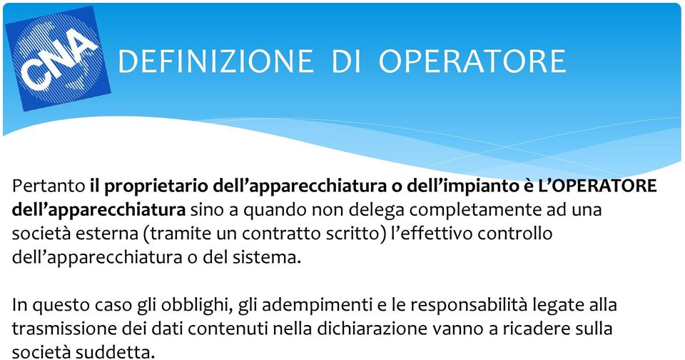 effettivo controllo dell apparecchiatura o del sistema.