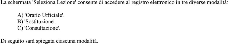 modalità: A) 'Orario Ufficiale'. B) 'Sostituzione'.